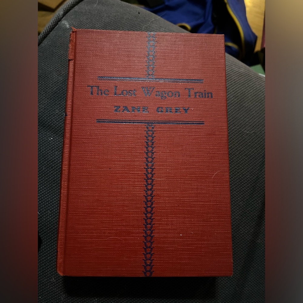 Vintage 1936 "The Lost Wagon Train" Hardcover Book by Zane Grey